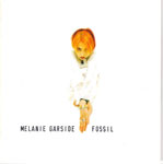 Melanie Garside | Fossil | Japanese Version